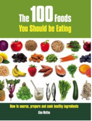 The 100 Foods You Should Be Eating | Book Covers | Cover Century | Over ...