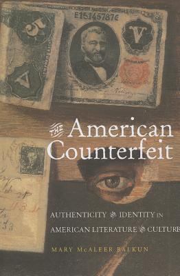 The American Counterfeit Balkun Mary McAleer | Book Covers | Cover ...