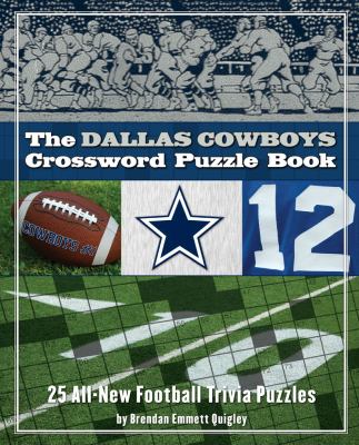 The Dallas Cowboys Crossword Puzzle Book Quigley Brendan Book Covers