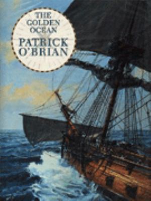 The Golden Ocean Patrick O Brian | Book Covers | Cover Century | Over 1 ...