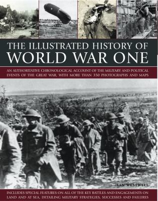 The Illustrated History Of World War One Westwell Ian | Book Covers ...