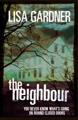 The Neighbour Lisa Gardner | Book Covers | Cover Century | Over 1.000. ...