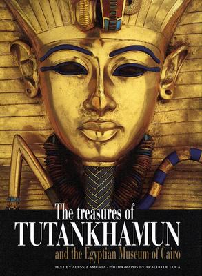 The Treasures of Tutankhamun and the Egyptian Museum of Cairo | Book ...