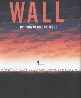 The Wall Tom Clohosy Cole | Book Covers | Cover Century | Over 1.000. ...