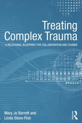 Treating Complex Trauma Barrett Mary Jo | Book Covers | Cover Century ...